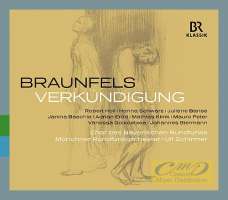 Braunfels: Verkuendigung - A Mystery in Four Acts and a Prologue